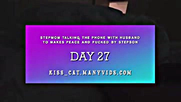 DAY 27 - Step mom talk on phone with husband to make peace, but fucked by step son! Hot morning sex